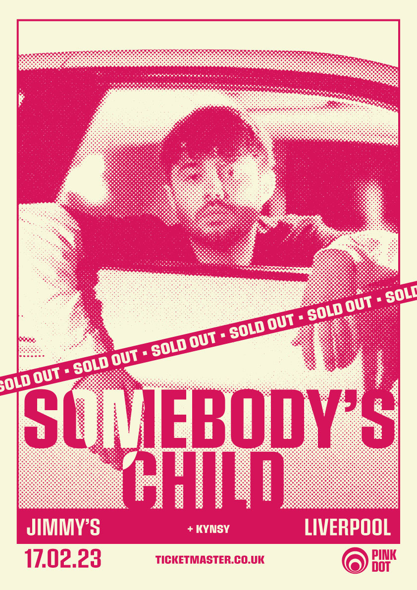 Somebody's Child + KYNSY - SOLD OUT