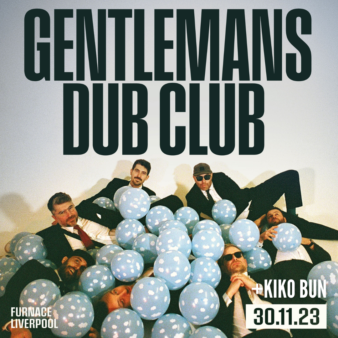 Gentleman's Dub Club + KIKO BUN